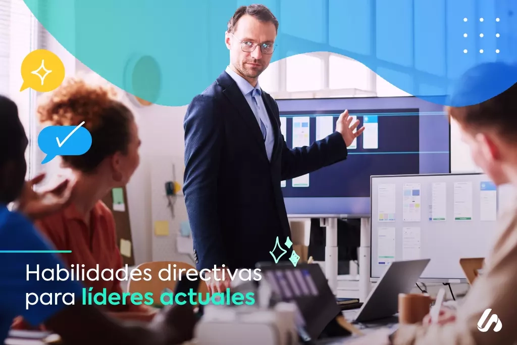 Habilidades directivas para líderes actuales
